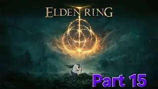 [Elden Ring] An Underground Adventure || #15