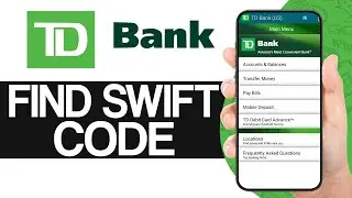 How To Get Swift Code For TD Bank (2025) - Quick Way!