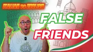 The Top 10 Italian/English False Friends (Don't Make These Mistakes!)