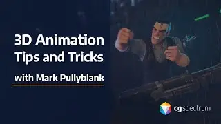 CGS Live - 3D Animation 21 - CG Animation with Mark Pullyblank