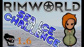 [61] Испытание &laquo;Морской лед&raquo; &mdash; Добыча руды на руднике Steel Site &mdash; RimWorld 1.65 &mdash; 3 похолодания!