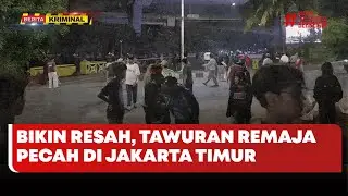 🔴 LIVE | Bikin Resah, Tawuran Remaja Pecah di Jakarta Timur - Berita Kriminal