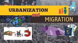 Let's Learn all about Urbanization and Migration