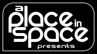 WELCOME TO A PLACE IN SPACE ON YOUTUBE