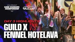Guild x Highlights vs. FENNEL Hotelava - VCT Game Changers Championship Day 3