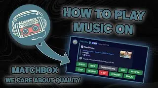How to Play Music on MatchBox| MatchBox | Discord | Music Bot