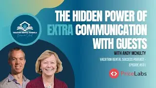 The Hidden Power of EXTRA Communication With Guests - EP 531 Vacation Rental Success Podcast