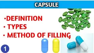 Capsule || Hard and Soft Gelatin Capsules|| Capsule Filling|| Capsule Pharmaceutics||