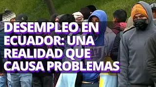 Desempleo y subempleo en Ecuador: cifras y promesas incumplidas de políticos