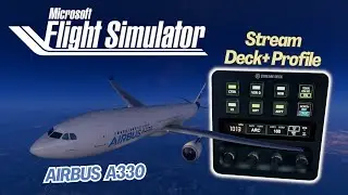 Microsoft Flight Simulator 2024 Airbus A330 controls with Stream Deck