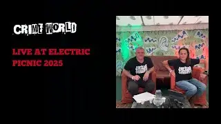 Crime World &ndash; Live at Electric Picnic 2025