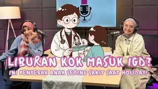 KONSULTASI GRATIS BARENG DOKTER ANAK! KUPAS TUNTAS DARI A-Z SEMUA PENYAKIT ANAK DAN OBATNYA!