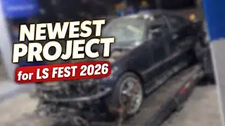 MY NEWEST 2026 LS FEST PROJECT CAR...
