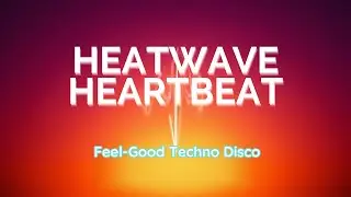 Heatwave Heartbeat | Euro Techno Disco Summer Anthem 2026 🌞 | Official Music Video