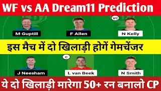 WF vs AA Dream11 Prediction | WF vs AA Grand Leauge Team | Super smash T20 Dream 11 Prediction