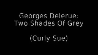 Georges Delerue - Two Shades Of Grey (Curly Sue OST)