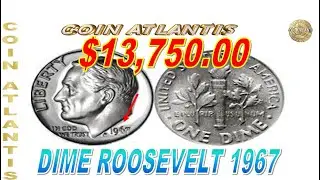 dime Roosevelt 1967 val $13,750.00
