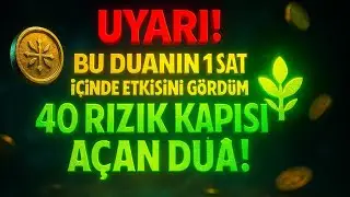 UYARI! BU DUANIN 1 SAAT İÇİNDE ETKİSİNİ GÖRDÜM 40 RIZIK KAPISI AÇAN DUÂ!