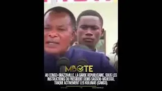 Congo-Brazzaville, la Garde r&eacute;publicaine, poursuit les kulunas sur ordre du Pr&eacute;sident Sassou-Nguesso