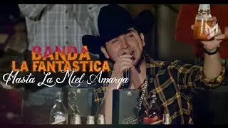 Hasta La Miel Amarga - (En Vivo) - Banda La Fantastica - Vol. 3