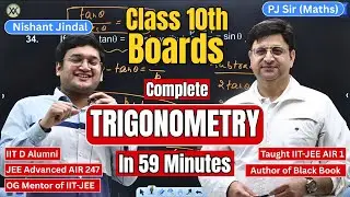 Complete Trigonometry in 59 Minutes | Full Chapter NCERT + CBSE | Pankaj Joshi Sir, Nishant Jindal