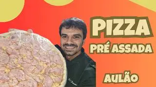COMO FAZER PIZZA PRÉ ASSADA