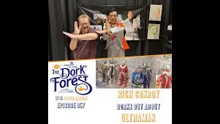 The Dork Forest Video: Ultraman and Rich Conroy. A love story. - EP 857