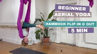 Aerial Yoga for Beginners - Flipping in & out of the fabric