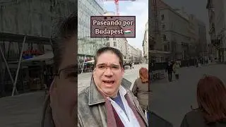 Paseando por Budapest 🇭🇺