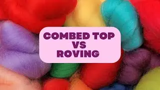 Answering Subscriber Question: Combed top vs Roving