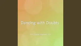Dancing with Doubts