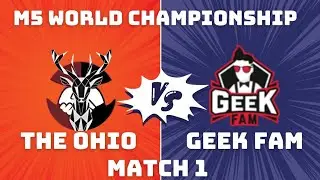 THE OHIO BROTHERS vs GEEKFAM I Match 1| M5 World Championship Group Stage
