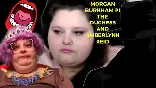 MORGAN BURNHAM PI THE DUCHESS  AND AMBERLYNN REID DELETED LIVE