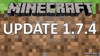 Minecraft 1.7.4 Update