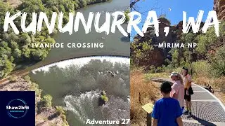 Kununurra, Western Australia | Ivanhoe Crossing | Mirima National Park | Kelly's Knob Lookout
