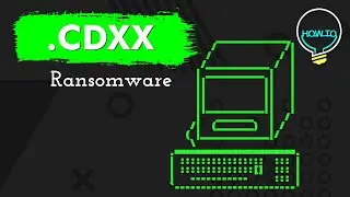 CDXX Virus File (.Cdxx) Ransomware Removal & Decrypt .Cdxx Files