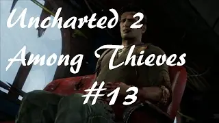 Uncharted 2 Among Thieves pt 13 Thank God For Tunnels