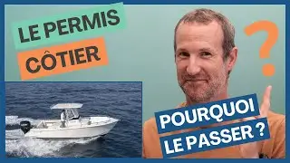 A quoi sert le PERMIS CÔTIER ? Obligatoire ou pas...