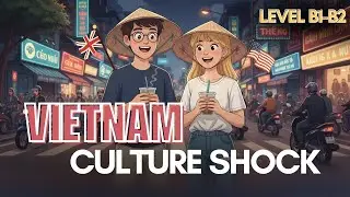 Learn English with Culture: VIETNAM. Travel Podcast (B1-B2)