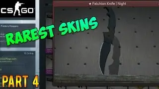 CS GO - Rarest Skins In Existence Part 4! Rare Knives & Skins for CSGO