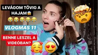 Levágtam a hajam tövig😱VLOGMAS 11