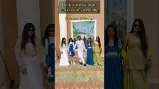 Outfits we wore at our cousin's wedding😎☺️🥰😘