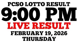 Lotto Result Today 9:00 PM Draw February 19, 2026 Thursday PCSO LIVE Result