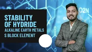 Stability Of Hydride | Alkaline Earth Metals | S Block Element | IIT-JEE NEET