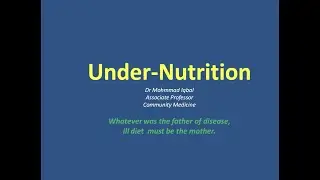 Under-Nutrition | Dr. Mohmmad Iqbal
