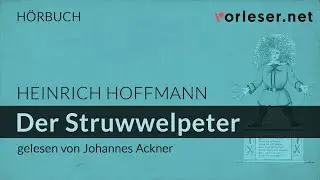 Heinrich Hoffmann: Der Struwwelpeter | H&Ouml;RBUCH | AUDIOBOOK