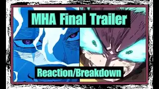 FINAL MHA Trailer! (Reaction & Breakdown)