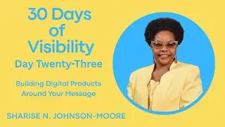 Day 23 - Building Digital Products Around Your Message