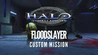 HALO CE FLOODSLAYER | Halo CE Custom Mission