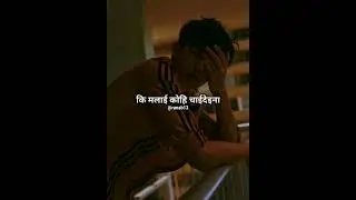 New Nepali Heat Touching Status 😢 WhatsApp Status/Nepali Shayri/